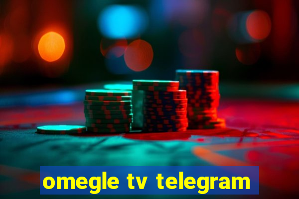 omegle tv telegram